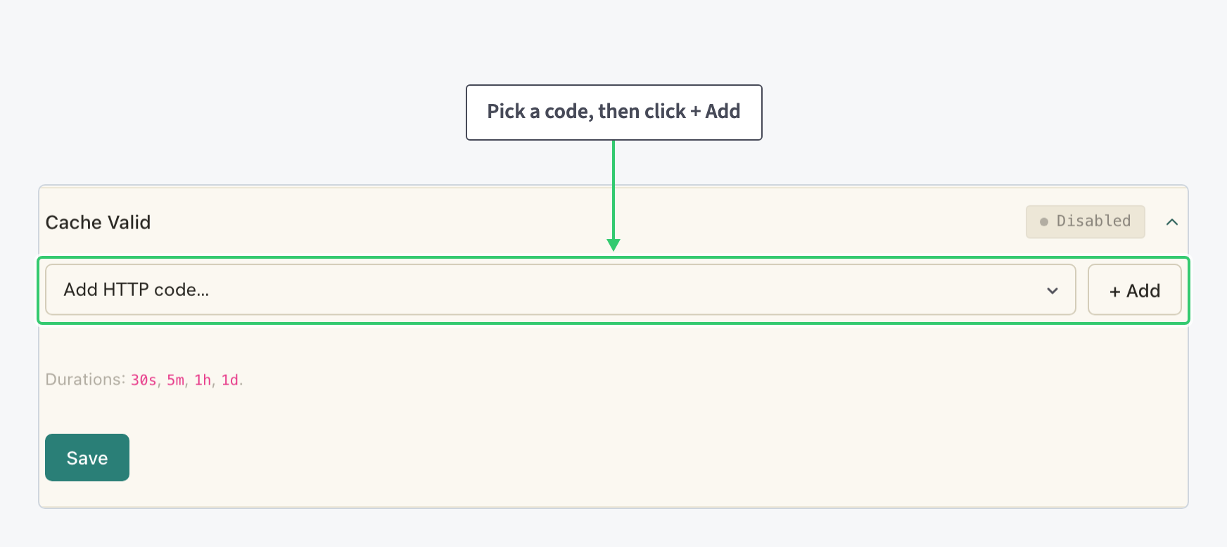 Expanded Cache Valid editor with the Add HTTP code select, the Add button, the duration format hint and the Save button