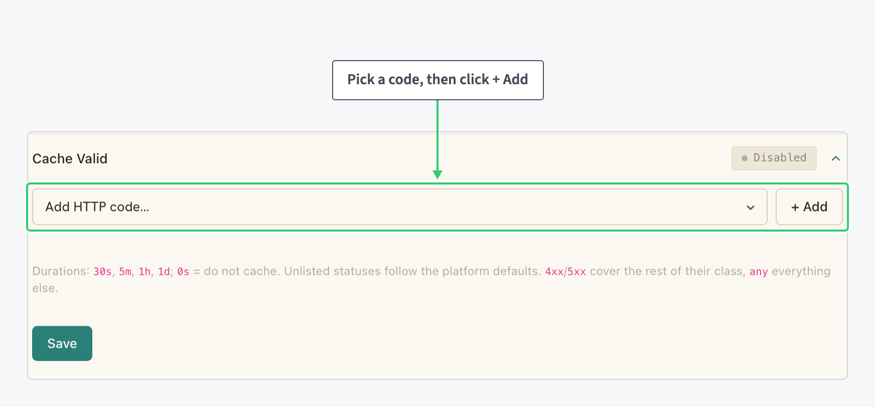 Expanded Cache Valid editor with the Add HTTP code select, the Add button, the duration format hint and the Save button